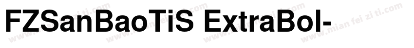 FZSanBaoTiS ExtraBol字体转换